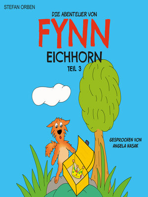 cover image of Die Abenteuer von Fynn Eichhorn Teil 3